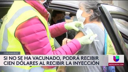 Si no se ha vacunado, recibirá cien dólares al ponerse la inyección