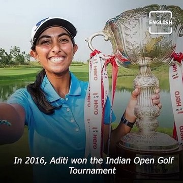 The Journey Of Aditi Ashok- India's lion-hearted golfer