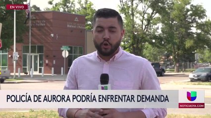 Policía de Aurora podría enfrentar demanda