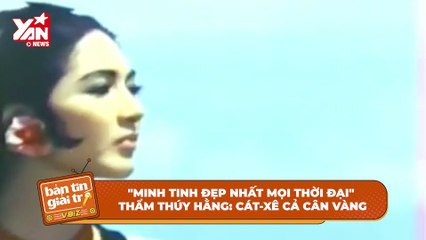 'Minh tinh đẹp nhất mọi thời đại' Thẩm Thúy Hằng: Cát-xê cả cân vàng, 'dao kéo' để trẻ mãi | Điện Ảnh Net