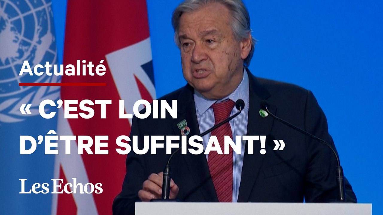 COP26 : les promesses sont « loin d'être suffisantes », selon Antonio Guterres