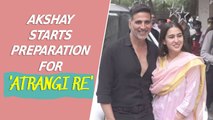 After the success of 'Sooryavanshi' Akshay Kumar starts preparing for 'Atrangi Re'