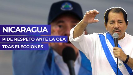 Nicaragua pide respeto ante la OEA tras elecciones