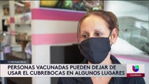 Personas vacunadas pueden dejar de usar el cubrebocas en algunos lugares