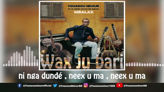YOUSSOU NDOUR - WAX JU BARI