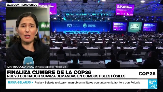 Informe desde Glasgow: nuevo borrador de la COP26 suaviza demandas en combustibles fósiles