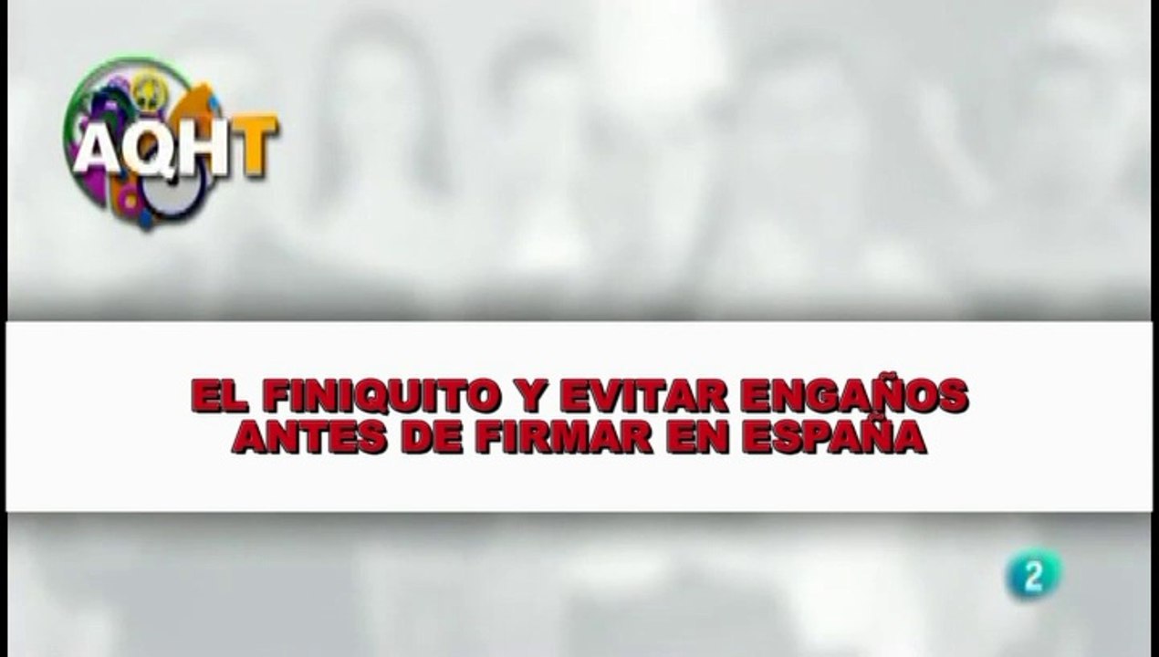 EL FINIQUITO Y EVITAR ENGAÑOS ANTES DE FIRMAR EN ESPAÑA