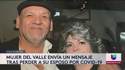 Su esposo falleció por COVID  ahora motiva a la gente a vacunarse