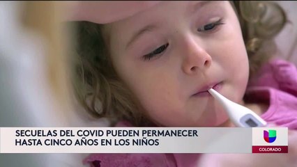 Preste atención a los síntomas de los niños que han tenido Covid-19