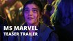 MS MARVEL Official Teaser Trailer New 2021 Iman Vellani Disney plus Series NEW TEASER