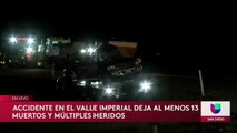 Accidente con al menos 13 fallecidos en el Valle Imperial