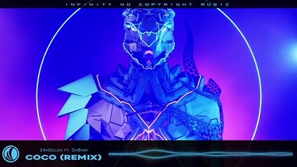 24kGoldn  Coco ft DaBaby Remix INFINITY NO COPYRIGHT