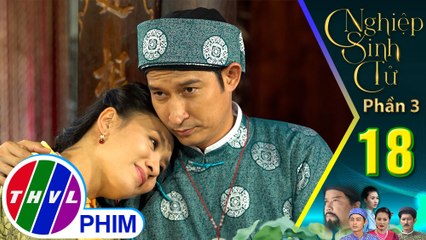 Nghiệp sinh tử - Phần 3 | Tập 18[2]: Trịnh tiểu thư mù quáng tin tưởng Tô Hoàng là người chồng tốt