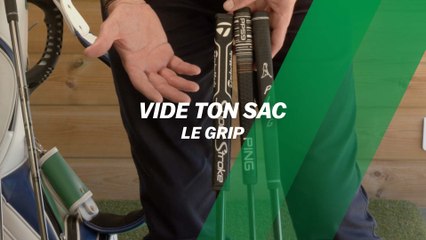 Vide ton sac : Le grip
