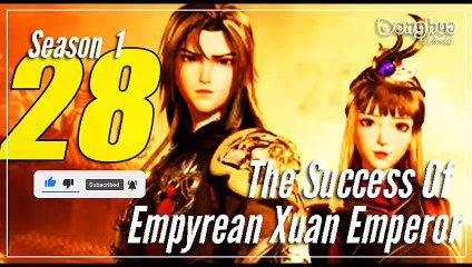 The Success Of Empyrean Xuan Emperor 【Season 1 Episode 28】  Jiutian Xuan Di Jue - sub Indo