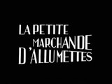 La Petite Marchande d'Allumettes - 1928 ( Muet )