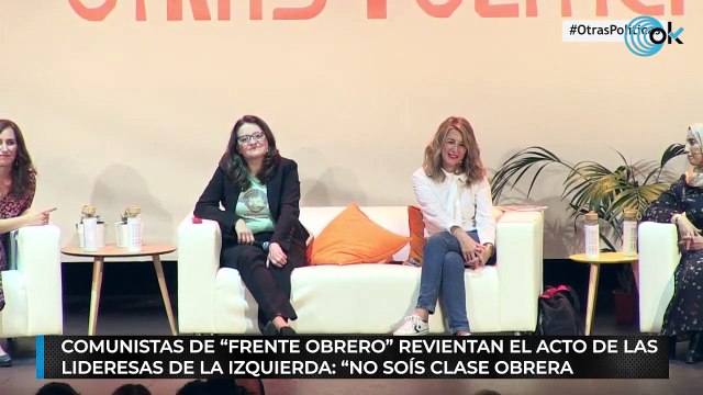 Intentan reventar el acto de las lideresas de la izquierda: No sois clase obrera