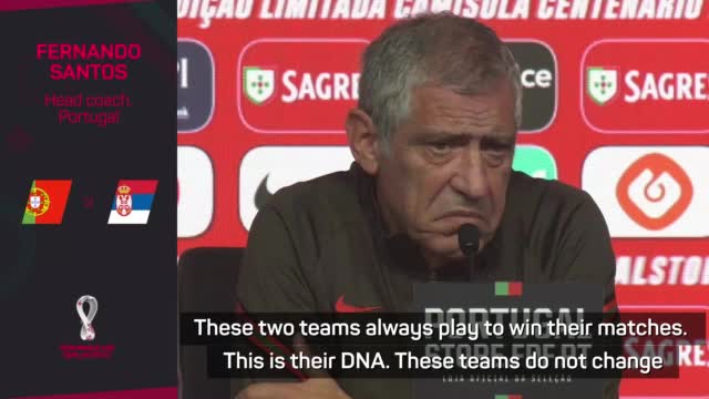 Portugal and Serbia have winning DNA - Santos