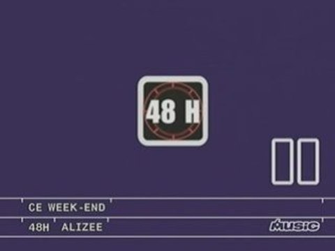 Bande annonce 48 Heures Alizée M6 Music