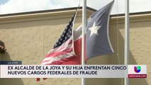 Exalcalde de La Joya y su hija enfrentan nuevos cargos de fraude