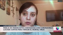 PAREJA DE INMIGRANTES CONTAGIADA CON CORONAVIRUS LUCHAN JUNTOS PARA VENCER EL MORTAL VIRUS
