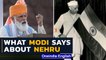 PM Modi's  past speeches on Jawaharlal Nehru, India's first PM | Oneindia News