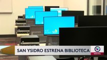 Anuncian apertura de nueva biblioteca pública en San Ysidro 11PM