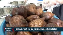 Unik! Olahan Cake dan Aneka Jajanan dari Buah Salak jadi Oleh-oleh Khas Balikpapan