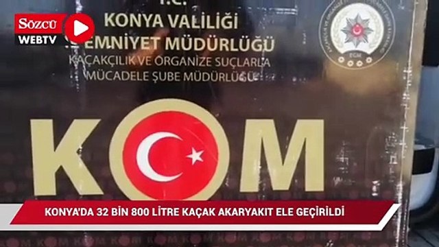 Konya'da 32 bin 800 litre kaçak akaryakıt ele geçirildi