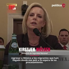 Nielsen dice que todos los migrantes tienen la oportunidad de pedir asilo