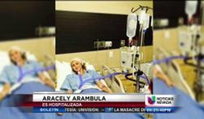 Araceli Arámbula hospitalizada
