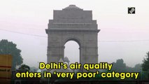Delhi’s air quality enters in ‘very poor’ category