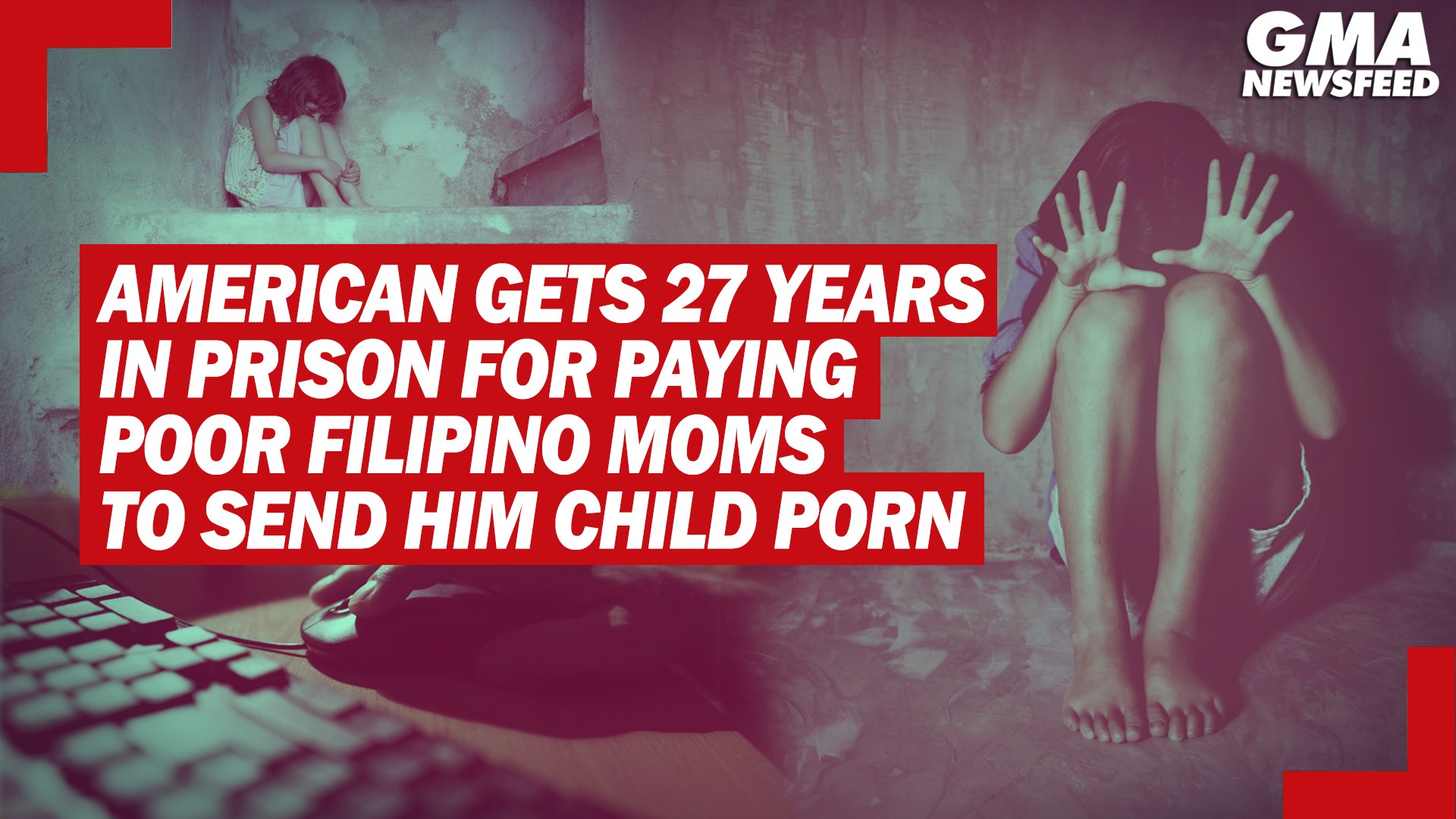 American gets 27 years in prison for Filipino child pornography | GMA News Feed