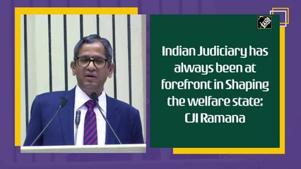 Indian Judiciary has always been at forefront in shaping the welfare state: CJI Ramana