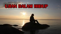 kata mutiara kehidupan UJIAN DALAM HIDUP