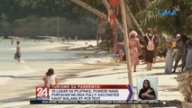 30 lugar sa Pilipinas, puwede nang puntahan ng mga fully-vaccinated kahit walang RT-PCR test | 24 Oras Weekend