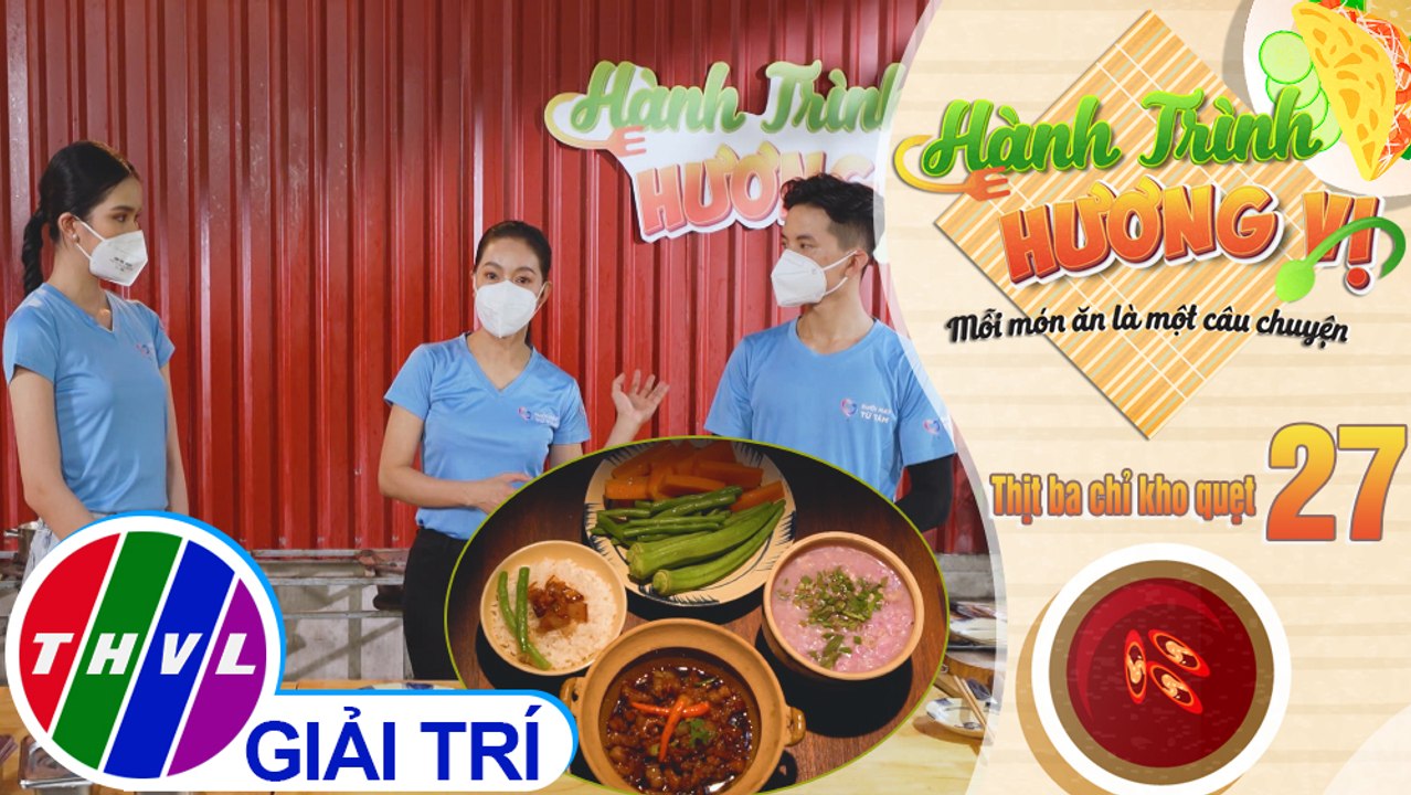 Hành trình hương vị - Tập 27: Thịt ba chỉ kho quẹt