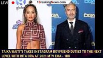 Taika Waititi Takes Instagram Boyfriend Duties to the Next Level With Rita Ora at 2021 MTV EMA - 1br