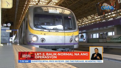 LRT-2, balik-normal na ang operasyon | UB