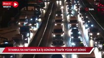 İstanbul’da haftanın ilk iş gününde trafik yüzde 45’i gördü