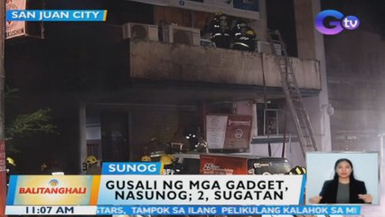 Gusali ng mga gadget, nasunog; 2, sugatan | BT