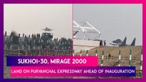 Sukhoi-30, Mirage 2000 Land On Purvanchal Expressway Ahead Of Inauguration