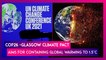 COP26: The Glasgow Climate Pact Aims for Containing Global Warming to 1.5 Degrees Celsius | Highlights
