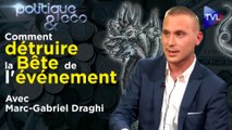 Politique & Eco n°320 avec Marc-Gabriel Draghi - Great Reset : le 