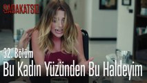 Bu kadın yüzünden bu haldeyim - Sadakatsiz 32. Bölüm