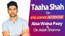 ताहा शाह ने अपनी सीरीज 'ऐसा वैसा प्यार' और अदा शर्मा के बारे में बात की | विशेष साक्षात्कार
