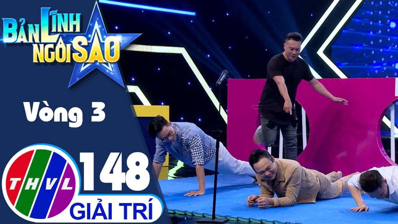 Bản lĩnh ngôi sao - Tập 148: Vòng 3 - Chinh phục đỉnh cao