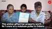This widow gifted her property worth Rs 1 crore to a rickshaw puller in Odisha