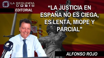 Alfonso Rojo: “La Justicia en España no es ciega, es lenta, miope y parcial”