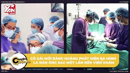 Chuyện hy hữu: Cô gái Hà Nội bàng hoàng phát hiện mình là đàn ông sau 29 năm | Điện Ảnh Net